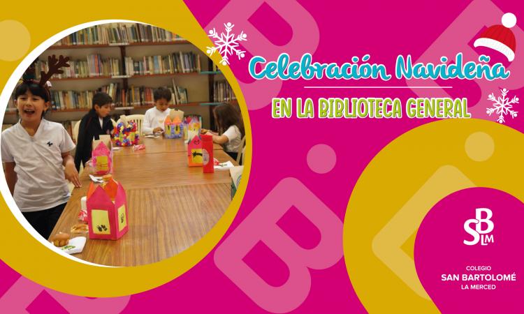 Celebración Navideña | Biblioteca General 